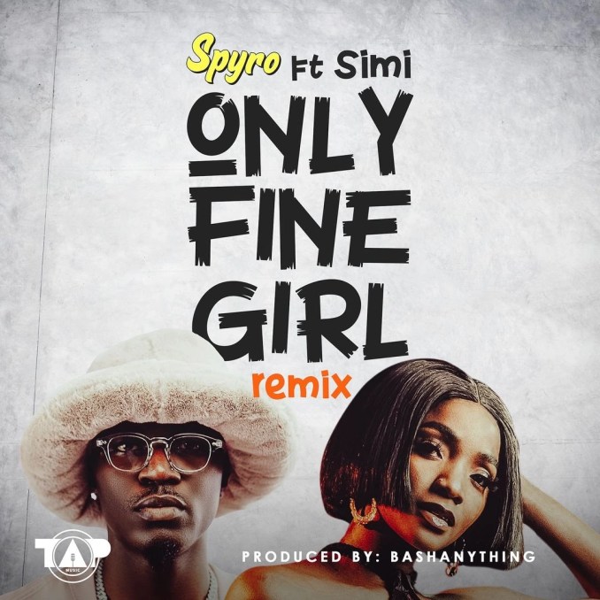 Spyro & Simi Only Fine Girl Mp3 Download